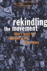 Rekindling the Movement: Labor's Quest for Relevance in the 21st Century (Frank W. Pierce Memorial Lectureship and Conference) By Lowell Turner (Editor), Harry C. Katz (Editor), Richard W. Hurd (Editor) Cover Image