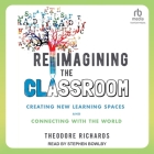 Reimagining the Classroom: Creating New Learning Spaces and Connecting with the World Cover Image