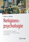 Religionspsychologie: Eine Historische Analyse Im Spiegel Der Internationalen Gesellschaft By Jacob A. Van Belzen Cover Image