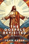 The Gospels Revisited: An Anthology Cover Image