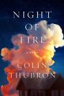 Night of Fire: A Novel By Colin Thubron Cover Image