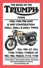 BOOK OF THE TRIUMPH TWINS 1956-1969 PRE-UNIT & UNIT CONSTRUCTION 350cc, 500cc & 650cc TWINS Cover Image