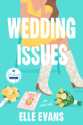 Wedding Issues By Elle Evans Cover Image