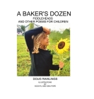 A Baker's Dozen: Fiddleheads and Other Poems for Children By Doug Rawlings, Xochitl Pope (Illustrator), Iona Pope (Illustrator) Cover Image