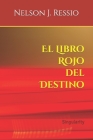El Libro Rojo del Destino: El Erminauta V By Nelson Javier Ressio Cover Image