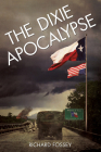 The Dixie Apocalypse By Richard Fossey Cover Image