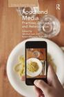 Food and Media: Practices, Distinctions and Heterotopias (Critical Food Studies) By Jonatan Leer (Editor), Karen Klitgaard Povlsen (Editor) Cover Image