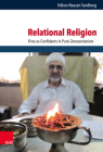 Relational Religion: Fires as Confidants in Parsi Zoroastrianism By Hakon Tandberg Cover Image