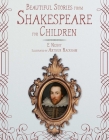 Beautiful Stories from Shakespeare for Children By E. Nesbit, Arthur Rackham (Illustrator) Cover Image