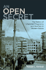 An Open Secret: The History of Unwanted Pregnancy and Abortion in Modern Bolivia By Natalie L. Kimball Cover Image