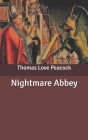 Nightmare Abbey By Thomas Love Peacock Cover Image