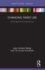 Changing News Use: Unchanged News Experiences? (Disruptions) Cover Image