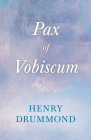 Pax Vobiscum: With an Essay on Religion by James Young Simpson Cover Image