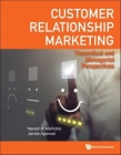 Customer Relationship Marketing: Theoretical and Managerial Perspectives By Naresh K. Malhotra, James Agarwal Cover Image