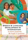 Speech & Language Development & Intervention in Down Syndrome & Fragile X Syndrome (CLI) By Joanne Roberts (Editor), Robin Chapman (Editor), Steven F. Warren (Editor) Cover Image