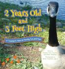 2 Years Old and 3 Feet High: A Toddler's Take on Family, Fun, and Fowl By Rachel Harpham, Lincoln Harpham, Ethan Harpham Cover Image