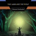 The Lamb and the Wolf By Clement Portlander Cover Image