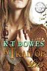 A Trail of Lies By K. T. Bowes Cover Image