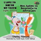 I Love to Brush My Teeth: English Greek Bilingual Edition (English Greek Bilingual Collection) By Shelley Admont, Kidkiddos Books Cover Image