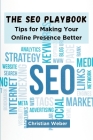 The SEO Playbook: Tips for Making Your Online Presence Better Cover Image