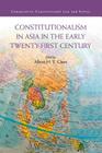Constitutionalism in Asia in the Early Twenty-First Century (Comparative Constitutional Law and Policy) By Albert H. Y. Chen (Editor) Cover Image