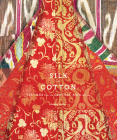 Silk and Cotton: Textiles from the Central Asia that Was Cover Image