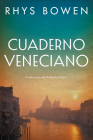 Cuaderno Veneciano By Rhys Bowen, Roberto Falcó Miramontes (Translator) Cover Image