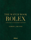 The Watch Book Rolex: Updated and Expanded Edition By Gisbert L. Brunner Cover Image