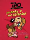 Pranks and Attacks!: Book 1 (Tao #1) By Laurent Richard, Nicolas Ryser (Illustrator) Cover Image