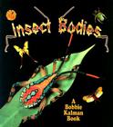 Insect Bodies (World of Insects (Crabtree Publishing Paperback)) Cover Image