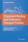 Cholesterol Binding and Cholesterol Transport Proteins:: Structure and Function in Health and Disease (Subcellular Biochemistry #51) By J. Robin Harris (Editor) Cover Image