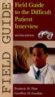 Field Guide to the Difficult Patient Interview (Field Guide Series) Cover Image