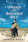 Under the Broken Sky By Mariko Nagai Cover Image