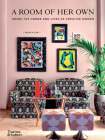 A Room of Her Own: Inside the Homes and Lives of Creative Women By Robyn Lea Cover Image