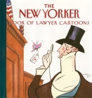 The New Yorker Book of Lawyer Cartoons By The New Yorker Cover Image