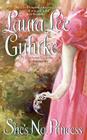 She's No Princess (Guilty Series #4) By Laura Lee Guhrke Cover Image