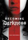 Becoming Darkness By Lindsay Francis Brambles Cover Image
