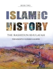 Islamic History - Book Two: The Rashidun Khulafah By Yasmin G. Watson, Hana Horack-Elyafi (Illustrator) Cover Image