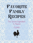 Favorite Family Recipes: Blank Recipe Book To Write In - Big Empty Two Page Custom Cook Book Journal By Family Treasured Recipe Journals Cover Image