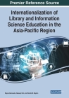 Internationalization of Library and Information Science Education in the Asia-Pacific Region Cover Image