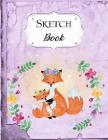Sketch Book: Fox - Sketchbook - Scetchpad for Drawing or Doodling - Notebook Pad for Creative Artists - Purple Floral Flower By Avenue J. Artist Series Cover Image