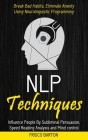 Nlp Techniques: Influence People By Subliminal Persuasion, Speed Reading Analysis and Mind control (Break Bad Habits, Eliminate Anxiet Cover Image