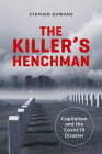 The Killer's Henchman: Capitalism and the Covid-19 Disaster (Baraka Nonfiction) Cover Image
