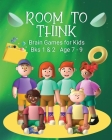 Room to Think: Brain Games for Kids Bks 1 & 2 Age 7 - 9: Brain Games for Kids By Kaye Nutman Cover Image
