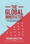 The Global Innovator: How Nations Have Held and Lost the Innovative Edge Cover Image