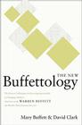 The New Buffettology: How Warren Buffett Got and Stayed Rich in Markets Like This and How You Can Too! By Mary Buffett, David Clark Cover Image