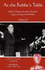 At the Rebbe's Table: Rabbi Zalman Schachter-Shalomi's Legacy of Songs and Melodies By Netanel Miles-Yepez (Editor), Zalman Schachter-Shalomi (Contribution by), Richard Kaplan (Contribution by) Cover Image