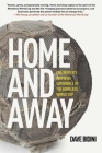 Home and Away: One Writer's Inspiring Experience at the Homeless World Cup By Dave Bidini Cover Image