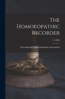 The Homoeopathic Recorder; 3, (1888) By International Hahnemannian Association (Created by) Cover Image