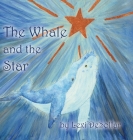The Whale and the Star By Lexi Desollar Cover Image